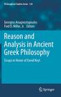 Reason and Analysis in Ancient Greek Philosophy: Essays in Honor of David Keyt (Philosophical Studies #120) Cover Image