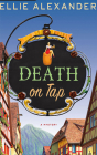 Death on Tap (Sloan Krause Mysteries) By Ellie Alexander, Carly Robins (Read by) Cover Image
