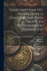 Tijdschrift Van Het Nederlandsch Genootschap Voor Munt- En Penningkunde, Volumes 9-10 By Nederlandsch Genootscha Penningkunde, W. K. F. Zwierzina Cover Image