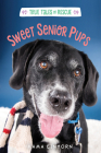 Sweet Senior Pups (True Tales of Rescue) Cover Image