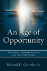 An Age of Opportunity: Intentional Ministry by, with, and for Older Adults By Richard H. Gentzler Cover Image
