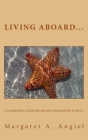 Living Aboard: A Condensed Guide for Moving from House to Hull By Margaret A. Angiel Cover Image