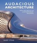 Audacious Architeture: New Aesthetics in Contemporary Building Cover Image