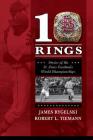10 Rings: Stories of the St. Louis Cardinals World Championships By James Rygelski Cover Image