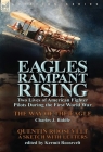 Eagles Rampant Rising: Two Lives of American Fighter Pilots During the First World War-The Way of the Eagle by Charles J. Biddle & Quentin Ro By Charles J. Biddle, Quentin Roosevelt, Kermit Roosevelt (Editor) Cover Image
