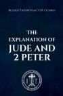 The Explanation of Jude & 2 Peter By Blessed Theophylact, Nun Christina, Anna Skoubourdis Cover Image