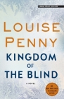 Kingdom of the Blind By Louise Penny Cover Image