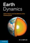 Earth Dynamics: Deformations and Oscillations of the Rotating Earth By D. E. Smylie Cover Image