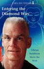 Entering the Diamond Way: My Path Among the Lamas By Lama Ole Nydahl Cover Image