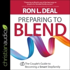 Preparing to Blend: The Couple's Guide to Becoming a Smart Stepfamily Cover Image