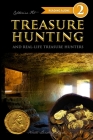 Treasure Hunting and Real-Life Treasure Hunters - Level 2 Reader By Catherine Fet Cover Image