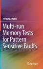 Multi-Run Memory Tests for Pattern Sensitive Faults By Ireneusz Mrozek Cover Image