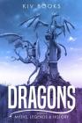 Dragons: Myths, Legends & History By Kiv Books Cover Image