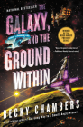 The Galaxy, and the Ground Within: A Novel (Wayfarers #4) By Becky Chambers Cover Image