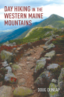 Day Hiking in the Western Maine Mountains Cover Image