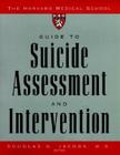 The Harvard Medical School Guide to Suicide Assessment and Intervention By Douglas G. Jacobs (Editor) Cover Image