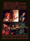 Murder in the Front Row: Shots from the Bay Area Thrash Metal Epicenter Cover Image