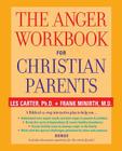 The Anger Workbook for Christian Parents Cover Image
