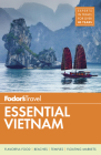 Fodor's Essential Vietnam (Travel Guide #5) By Fodor's Travel Guides Cover Image