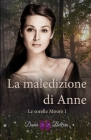 La maledizione di Anne: Romanzo d'amore vittoriano By Ediciones Beltrán L. C. (Editor), Dama Beltrán Cover Image