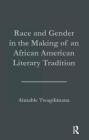 Race and Gender in the Making of an African American Literary Tradition (Studies in African American History and Culture) By Aimable Twagilimana Cover Image