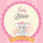 Baby Blair A Simple Book of Firsts: First Year Baby Book a Perfect Keepsake Gift for All Your Precious First Year Memories By Bendle Publishing Cover Image