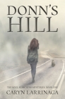 Donn's Hill By Caryn Larrinaga Cover Image