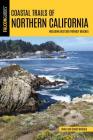 Coastal Trails of Northern California: Including Best Dog Friendly Beaches By Linda Mullally, David Mullally Cover Image