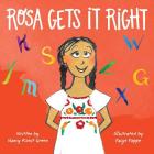 Rosa Gets it Right By Nancy Rivest Green, Poppe Paige (Illustrator) Cover Image