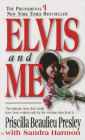 Elvis and Me: The True Story of the Love Between Priscilla Presley and the King of Rock N' Roll By Priscilla Presley Cover Image