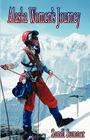 Alaska Women's Journey By Sandi Sumner, Roger Robinson (Foreword by) Cover Image