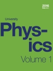 University Physics Volume 1 of 3 (1st Edition Textbook) By William Moebs, Samuel J. Ling, Jeff Sanny Cover Image