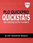 PLO QuickPro Quickstats: Start Playing By The Numbers By John Kasinokrime Beauprez Cover Image