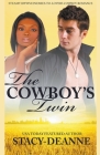 The Cowboy's Twin By Stacy-Deanne Cover Image