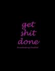 Get Shit Done: Housekeeping Checklist: Black Pink Design, Household Chores List, Cleaning Routine Weekly Cleaning Checklist Large Siz By Bluesky Planners Cover Image