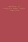 The Libro de Los Buenos Proverbios: A Critical Edition (Studies in Romance Languages) By Hunain Ibn Ishaq, Harlan Sturm (Translator) Cover Image