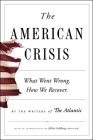 The American Crisis: What Went Wrong. How We Recover. Cover Image