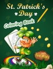 St. Patrick's Day Coloring Book for Kids: St. Patricks Coloring Pages for Toddlers and Kids Ages 2-5 Cover Image