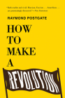 How to Make a Revolution By Raymond Postgate Cover Image