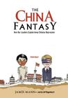 The China Fantasy: How Our Leaders Explain Away Chinese Repression Cover Image