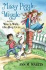 Missy Piggle-Wiggle and the Won't-Walk-the-Dog Cure By Ann M. Martin, Annie Parnell, Ben Hatke (Illustrator) Cover Image