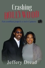 Crashing Hollywood- Fais semblant jusqu'à ce tu le Captures By Jeffery Dread Cover Image