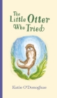 The Little Otter Who Tried Cover Image
