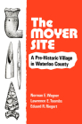 The Moyer Site: A Pre-Historic Village in Waterloo County (Canadian Electronic Library) Cover Image