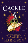 Cackle By Rachel Harrison Cover Image