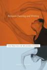 Between Dancing and Writing: The Practice of Religious Studies By Kimerer L. Lamothe Cover Image