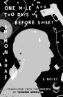 One Mile and Two Days Before Sunset: A Novel (The Lost Detective Trilogy #1) By Shimon Adaf, Yardenne Greenspan (Translated by) Cover Image