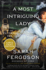 A Most Intriguing Lady: A Novel Cover Image
