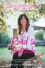 The Road to Gratitude: A Guide to Healing Body Mind Spirit Through Energy Medicine By Melissa G Richardson Cover Image