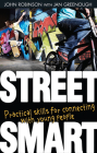 Street Smart: Practical Skills for Connecting With Young People By John Robinson, Jan Greenough Cover Image